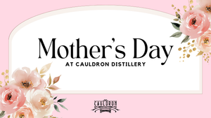 Mother's Day at Cauldron